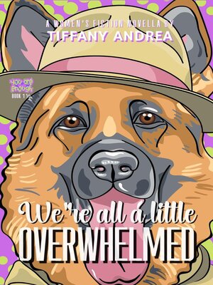 cover image of We're All a Little Overwhelmed